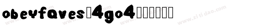 Obeyfaves-4go4字体转换