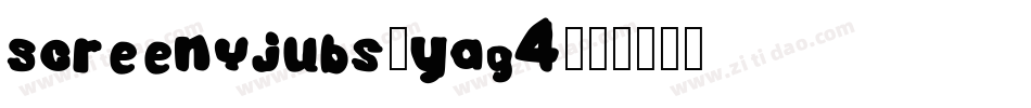 Screenyjubs-YAG4字体转换