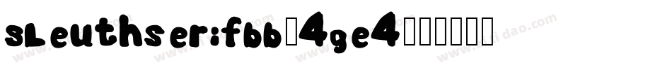 Sleuthserifbb-4Ge4字体转换