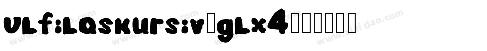 UlfilasKursiv-glX4字体转换