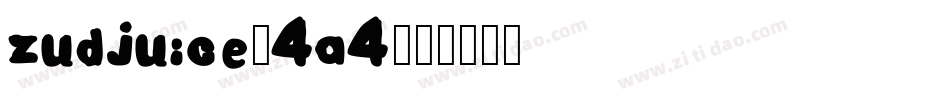 ZudJuice-4A4字体转换