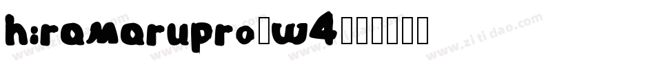 hiramarupro-w4字体转换