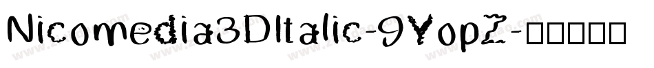 Nicomedia3DItalic-9YopZ字体转换