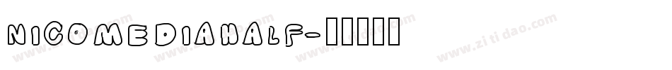 nicomediahalf字体转换