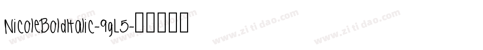 NicoleBoldItalic-9gL5字体转换