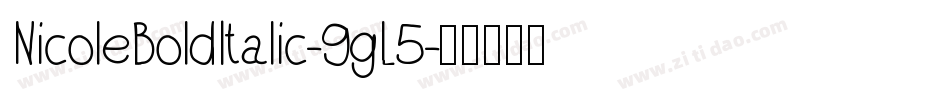 NicoleBoldItalic-9gL5字体转换