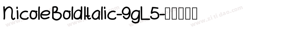 NicoleBoldItalic-9gL5字体转换