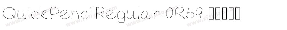 QuickPencilRegular-0R59字体转换