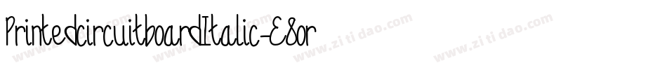 PrintedcircuitboardItalic-E8or字体转换