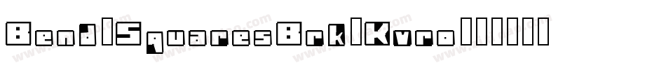 Bend2SquaresBrk-Kvro字体转换