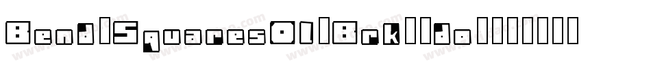 Bend2SquaresOl1Brk-2do8字体转换