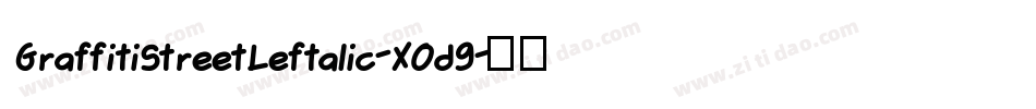 GraffitiStreetLeftalic-XOd9字体转换 GraffitiStreetLeftalic-XOd9字体转换