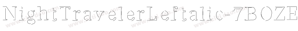 NightTravelerLeftalic-7BOZE字体转换