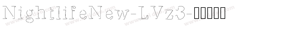 NightlifeNew-LVz3字体转换