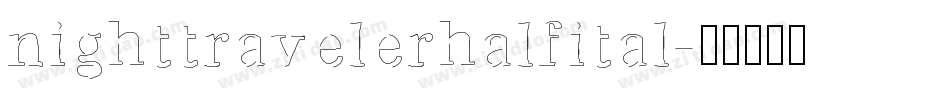 nighttravelerhalfital字体转换