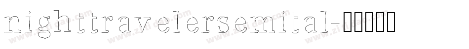 nighttravelersemital字体转换
