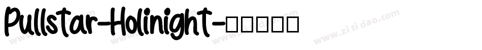 Pullstar-Holinight字体转换