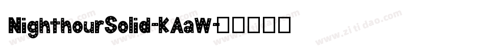 NighthourSolid-KAaW字体转换