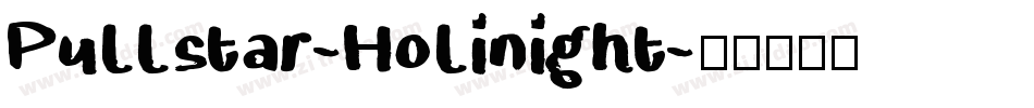 Pullstar-Holinight字体转换