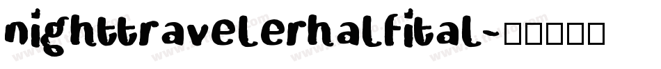 nighttravelerhalfital字体转换