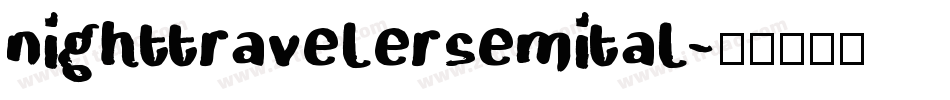nighttravelersemital字体转换