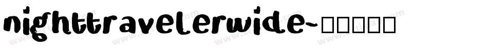 nighttravelerwide字体转换