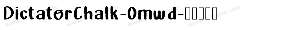 DictatorChalk-Omwd字体转换
