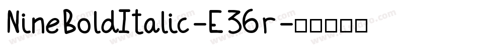 NineBoldItalic-E36r字体转换