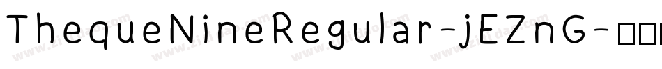 ThequeNineRegular-jEZnG字体转换