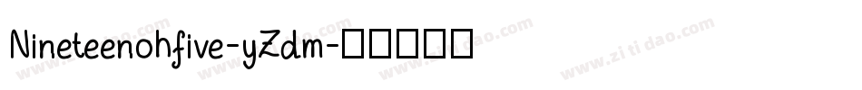 Nineteenohfive-yZdm字体转换