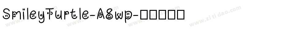 SmileyTurtle-A8wp字体转换