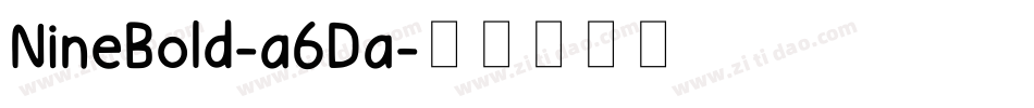 NineBold-a6Da字体转换