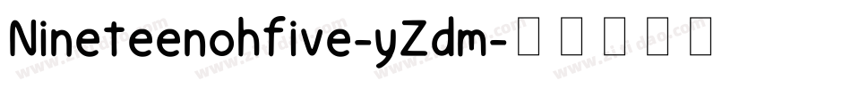Nineteenohfive-yZdm字体转换