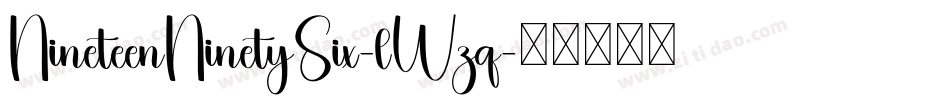 NineteenNinetySix-lWzq字体转换 NineteenNinetySix-lWzq字体转换