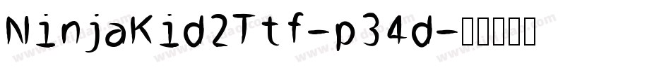 NinjaKid2Ttf-p34d字体转换