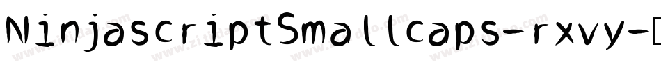 NinjascriptSmallcaps-rxvy字体转换