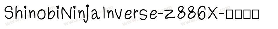 ShinobiNinjaInverse-z886X字体转换