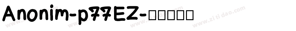 Anonim-p77EZ字体转换