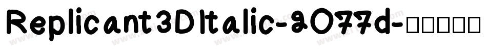 Replicant3DItalic-2O77d字体转换