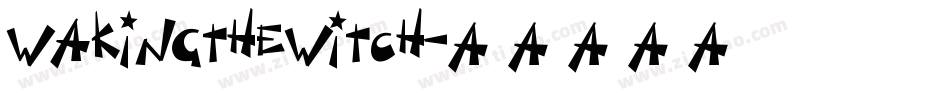 WAKINGTHEWITCH字体转换