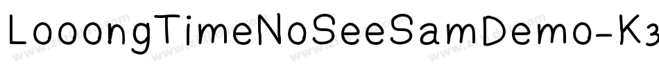 LooongTimeNoSeeSamDemo-K3YA字体转换