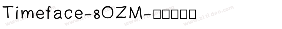 Timeface-8OZM字体转换
