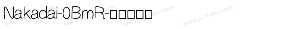 Nakadai-0BmR字体转换
