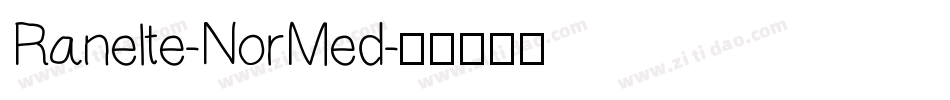 Ranelte-NorMed字体转换