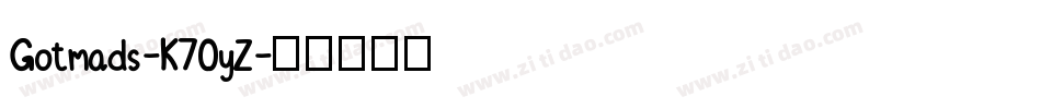 Gotmads-K70yZ字体转换
