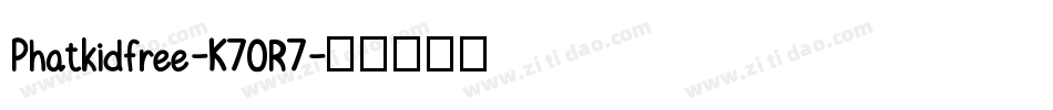 Phatkidfree-K70R7字体转换