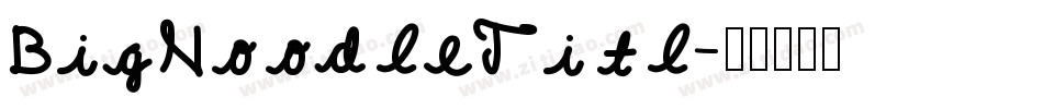 BigNoodleTitl字体转换