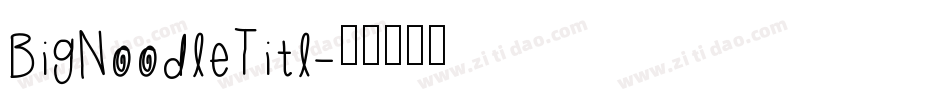 BigNoodleTitl字体转换