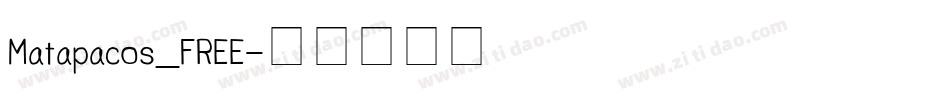 Matapacos_FREE字体转换