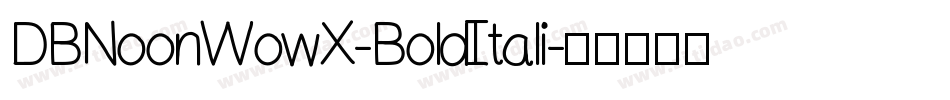 DBNoonWowX-BoldItali字体转换